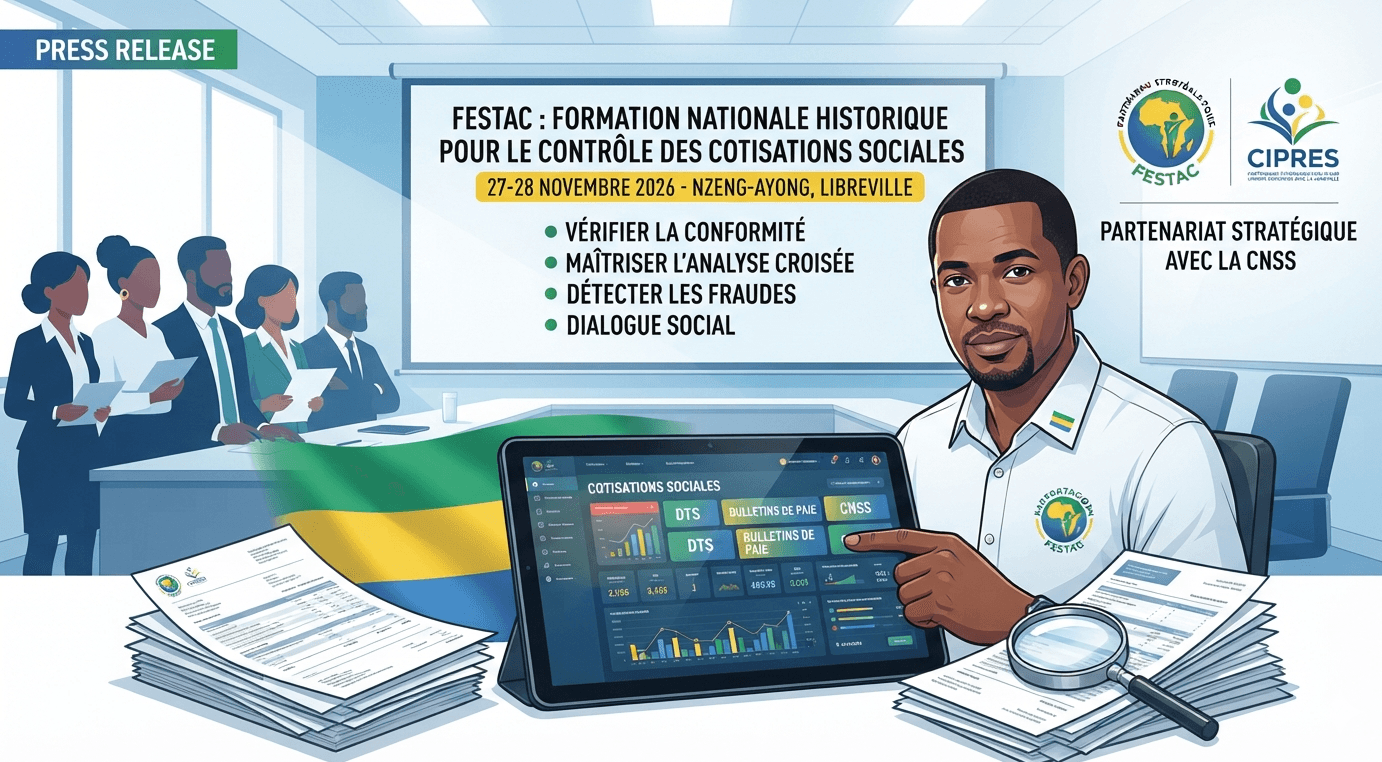 PROTECTION SOCIALE AU GABON : LA FESTAC ANNONCE UNE FORMATION NATIONALE HISTORIQUE POUR LE CONTRÔLE DES COTISATIONS SOCIALES
